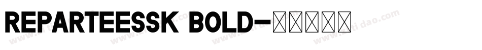 ReparteeSSK Bold字体转换